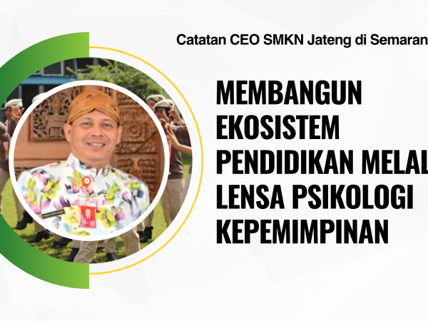 Membangun Ekosistem Pendidikan Melalui Lensa Psikologi Kepemimpinan