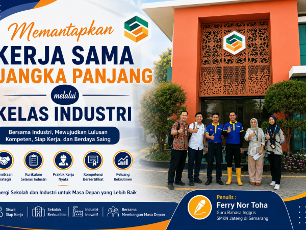 Memantapkan Kerja Sama Jangka Panjang melalui Kelas Industri