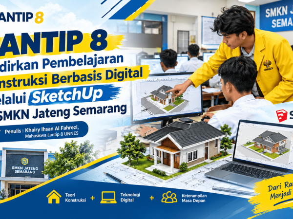 LANTIP 8 Hadirkan Pembelajaran Konstruksi Berbasis Digital melalui SketchUp di SMKN Jateng Semarang